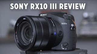 Sony RX10 III Review — After Owning for 3 Months [upl. by Aicilec552]