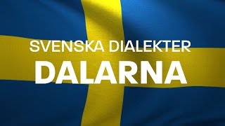 Svenska Dialekter – Dalmål Voice To Me [upl. by Htebasyle]