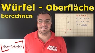 Würfel  Oberfläche berechnen  Mathematik  einfach erklärt  Lehrerschmidt [upl. by Nicolis]