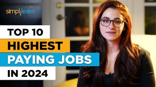 Top 10 Highest Paying Jobs in 2024  Best Jobs For The Future  Highest Paying Jobs  Simplilearn [upl. by Lumpkin373]