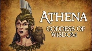 Athena Goddess of Wisdom amp Strategic Warfare  Greek Mythology Explained [upl. by Lirbaj]