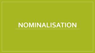 Introduction to Nominalisation [upl. by Frayda]