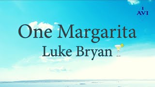 Luke Bryan  One Margarita Lyrics [upl. by Sacksen]