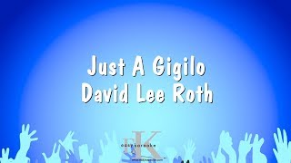 Just A Gigilo  David Lee Roth Karaoke Version [upl. by Reinal615]