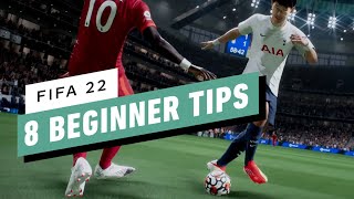 FIFA 22 8 Beginner Tips [upl. by Olds]