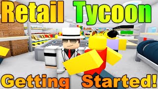 ROBLOX Retail Tycoon  Getting Started TUTORIAL  TipsBasics [upl. by Garnett603]