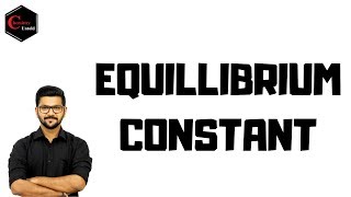 Equilibrium  Equilibrium constant  Dynamic Nature of Equilibrium HSC [upl. by Sezen]