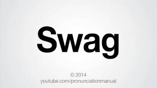 How to Pronounce Swag [upl. by Moth]