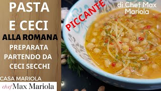 PASTA E CECI ALLA ROMANA  Ricetta di Chef Max Mariola [upl. by Mensch210]