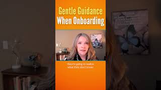 Gentle Guidance When Onboarding [upl. by Lionel]