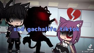 sad gacha life tiktok compilation 😔 [upl. by Koressa]