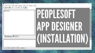 PeopleTools 85885785x App Designer Installation  PeopleSoft Installation Series  25 [upl. by Masry]