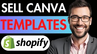 HOW TO SELL CANVA TEMPLATES ON SHOPIFY [upl. by Close]