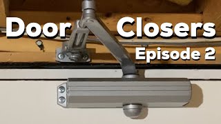 Door Closers  Episode 2  Hold Open Closer [upl. by Coppock189]