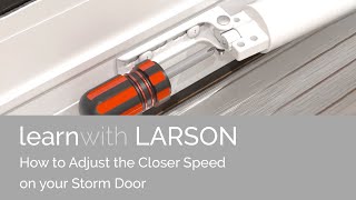 How to Adjust Closer Speed on LARSON door [upl. by Ohnuj]