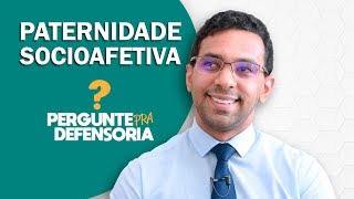 Paternidade socioafetiva O que é Como fazer o reconhecimento [upl. by Ettevad]