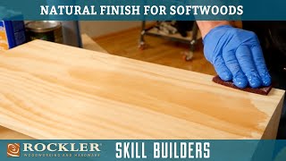 How To Apply A Clear Natural Finish To Softwoods  Wood Finish Recipe 4  Rockler Skill Builders [upl. by Evette]