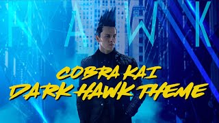 COBRA KAI SOUNDTRACK  quotDARK HAWK THEMEquot EPIC ROCK ACTION MUSIC [upl. by Mccarthy351]