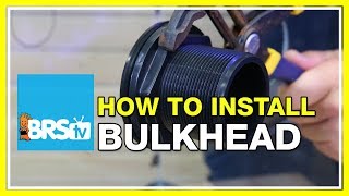 How to install a bulkhead  BRStv HowTo [upl. by Refinej]