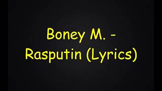 Boney M  Rasputin Lyrics HD [upl. by Vinay746]