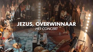 Jezus Overwinnaar Het concert [upl. by Garratt]