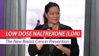 Low Dose Naltrexone LDN The New Breast Cancer Prevention [upl. by Leirua]