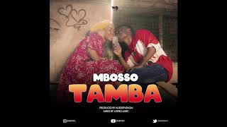 Mbosso  Tamba Official Audio [upl. by Joselow]