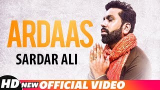 Ardaas Full Video  Nachde Malang  Sardar Ali  Latest Punjabi Songs 2018  Speed Records [upl. by Dnumsed]