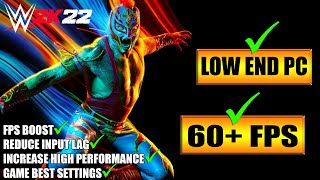 🔧 WWE 2K22 Low End Pc increase performance  FPS with any setup Best Settings 2022 [upl. by Maroj]