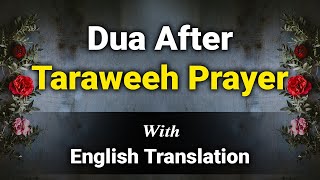 Dua E Taraweeh In English  Tasbeeh Taraweeh  Dua For Taraweeh Prayer  Taraweeh Dua After 4 Rakat [upl. by Gilford]