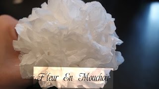 Diy  ► Fleur en Mouchoir [upl. by Rowena]