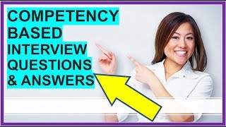 7 COMPETENCYBASED Interview Questions and Answers How To PASS Competency Based Interviews [upl. by Sauveur]