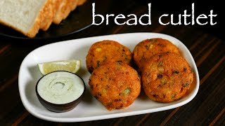 bread cutlet recipe  how to make crunchy vegetable bread cutlets recipe [upl. by Rosemari]