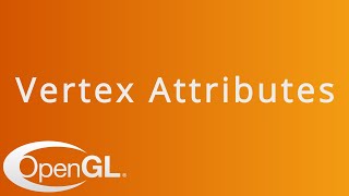 Vertex Attributes and Layouts in OpenGL [upl. by Nehtan]