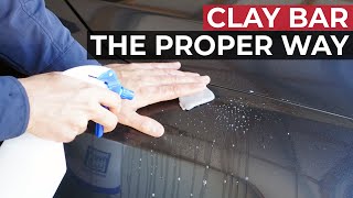 How to PROPERLY Clay Bar Your Car Professional DIY [upl. by Leahcimnhoj403]