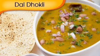 Dal Dhokli  Easy To Make Homemade Gujarati Main Course Recipe By Ruchi Bharani [upl. by Gare669]