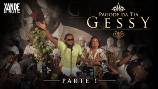 Xande de Pilares  Pagode da Tia Gessy Parte 1 [upl. by Yarised902]