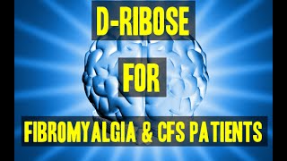 Dribose For Chronic Fatigue Syndrome and Fibromyalgia [upl. by Bakki912]