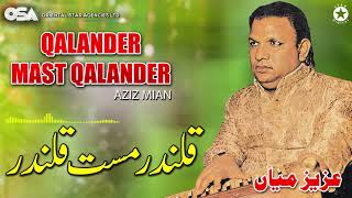 Qalander Mast Qalander  Aziz Mian  complete official HD video  OSA Worldwide [upl. by Jochbed]