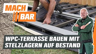 WPCTerrasse bauen auf Bestandsbelag – mit Stelzlagern  OBI [upl. by Cindelyn]