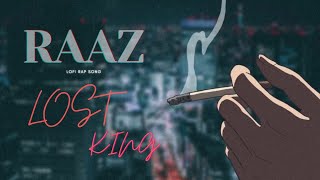 Raaz  Lost King  Lofi Sad Rap Song  Aesthetic Hindi Songs [upl. by Downes907]