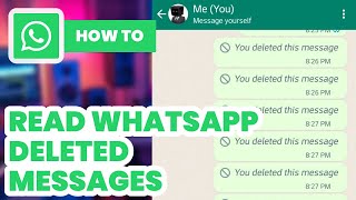 How To Read Whatsapp Deleted Messages 2024  Easy Guide [upl. by Ahsinirt]