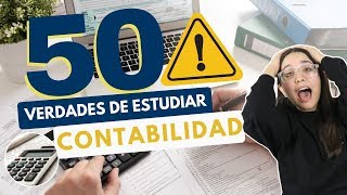 ESTUDIAR CONTABILIDAD 50 VERDADES SOBRE ESTUDIAR CONTABILIDAD💰⚠️ [upl. by Aicetal892]