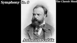 The Symphony No 9  Antonín Dvořák [upl. by Areemas]