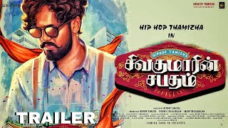 SIVAKUMARIN SABADHAM OFFICIAL TRAILER HIPHOP TAMIZHA [upl. by Ikey362]