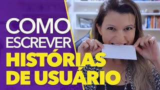 REQUISITOS ÁGEIS  Como escrever histórias de usuário incríveis [upl. by Mobley191]