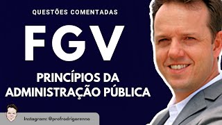 Princípios da Administração Pública  Questões Comentadas da FGV  Aula Gratuita [upl. by Teodora]