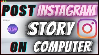 How To Post Instagram Story From Computer PC amp Mac [upl. by Wilterdink]