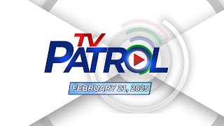 TV Patrol Livestream  February 21 2025 Full Episode Replay [upl. by Irama]