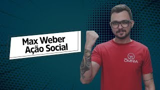 Max Weber Ação Social  Brasil Escola [upl. by Femmine]